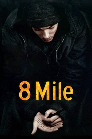 ดูหนังออนไลน์ฟรี 8 Mile (2002) 8 ไมล์