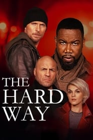 ดูหนังออนไลน์ฟรี The Hard Way (2019) เดอะ ฮาร์ด เวย์