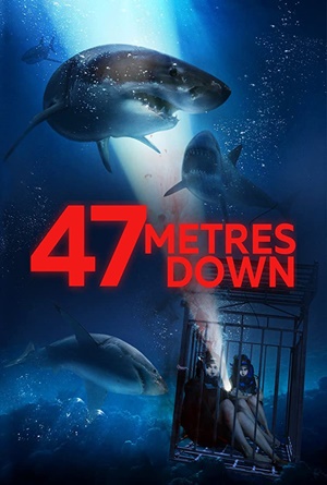 ดูหนังออนไลน์ฟรี 47 Meters Down (2017) 47 ดิ่งลึกเฉียดนรก