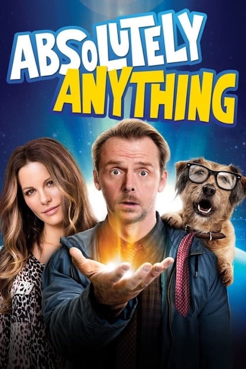 ดูหนังออนไลน์ฟรี Absolutely Anything (2015) พลังเพี้ยนเอเลี่ยนส่งข้ามโลก