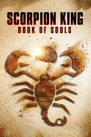 ดูหนังออนไลน์ฟรี The Scorpion King 5 Book of Souls (2018) เดอะ สกอร์เปี้ยน คิง 5 ศึกชิงคัมภีร์