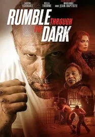 ดูหนังออนไลน์ฟรี RUMBLE THROUGH THE DARK (2023)