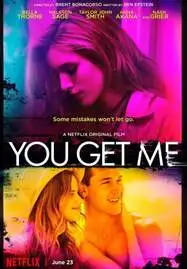 ดูหนังออนไลน์ฟรี YOU GET ME (2017)