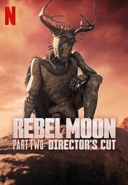 ดูหนังออนไลน์ฟรี Rebel Moon Part Two: Director’s Cut (2024) ตอนที่ 2: ผู้กอบกู้