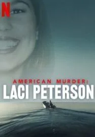 ดูหนังออนไลน์ฟรี American Murder:Laci Peterson (2024) อเมริกัน เมอร์เดอร์:เลซี่ ปีเตอร์สัน