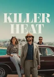 ดูหนังออนไลน์ฟรี Killer Heat (2024) เด็ดปีกฆ่า