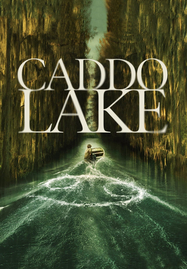 ดูหนังออนไลน์ฟรี Caddo Lake (2024) บึงลี้ลับ